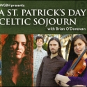 WGBH Presents 'A St. Patrick's Day Celtic Sojourn,' 3/17 & 24 Video