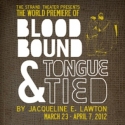 Strand Theater Company to Premiere BLOOD-BOUND AND TONGUE-TIED, 3/23-4/7 Video