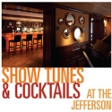 SHOWTUNES & COCKTAILS Returns to The Jefferson, 1/23-3/12 Video