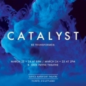 CATALYST Runs 3/23-25 at University of Texas at Austin's B. Iden Payne Theatre Video