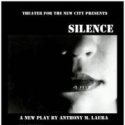 Theater for the New City & AML Entertainment Present SILENCE, 11/2-6 Video