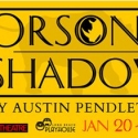 Alive Theatre Presents ORSON'S SHADOW 1/20-2/05