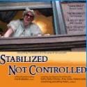 STABILIZED NOT CONTROLLED Plays Final Preview March 25, Performances Start April 29 Video