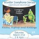Crabgrass Puppet Theatre Presents HAIKU, HIPHOP AND HOTDOGS, 3/31 Video