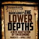 Joyseekers Theatre Presents THE LOWER DEPTHS, 3/25-4/7 Video