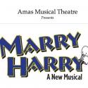Amas Musical Theatre's MARRY HARRY Set for April 26-28 Video