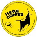 The Still House Group Presents HERE COMES Exhibition Preview