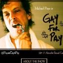 MICHAEL POPE IS GAY FOR PAY Plays Edinburgh Festival Fringe