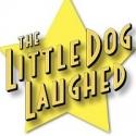 THE LITTLE DOG LAUGHED Closes at Secret Rose, 7/8; Moves to Zephyr Theatre, 8/17 Video