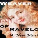 THE WEAVER OF RAVELOE To Be Featured In NYMF, 7/11, 7/14 Video