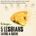 The New Colony's 5 LESBIANS EATING A QUICHE Plays Chicago Now thru 8/5; Heads to Frin Video