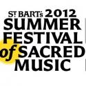 Summer Festival of Sacred Music at St. Bart's Continues 7/29