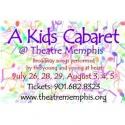 The Summer Showcase Series at Theatre Memphis to Present A KIDS CABARET, 7/26-8/5