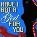 GFE Opens HAVE I GOT A GIRL FOR YOU Tonight, 8/11 Video