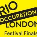 Rio Occupation London Presents FESTIVAL FINALE, August 1