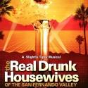 THE REAL DRUNK HOUSEWIVES OF SAN FERNANDO VALLEY Opens Tonight, 8/4 Video