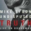 Mike Tyson's UNDISPUTED TRUTH to Play Longacre Theatre, July 31-August 5 Video
