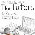 The Attic Theater Company Presents THE TUTORS, 5/18-26 Video