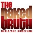 THE NAKED TRUTH Burlesque Gameshow to be Held at the Triad, 5/19 Video