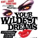 Heart & Dagger Productions Presents YOUR WILDEST DREAMS, 5/18-6/2 Video