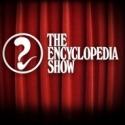 THE ENCYCLOPEDIA SHOW Ends 4th Successful Season & Co-Founder Releases Debut Book,  6 Video