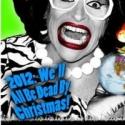 Miss Richfield 1981 Brings 2012: WE’LL ALL BE DEAD BY CHRISTMAS to New York, 4/16 Video