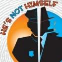HE'S NOT HIMSELF TO PLAY PTC Performance Space, 7/9-15