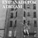 Ballybeg Presents EMPANADA FOR A DREAM, 4/21-29 Video
