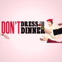 DON'T DRESS FOR DINNER Begins Performances Tonight Video