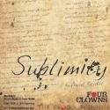 Four Clowns Present Two Nights of SUBLIMITY, 5/25 & 26 Video