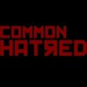 The Ruckus to Present COMMON HATRED, 6/22-7/22 Video