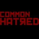 The Ruckus to Present COMMON HATRED, 6/22-7/22