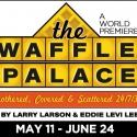 Horizon Theatre Company Presents THE WAFFLE PALACE, 5/11 Video