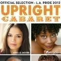 UPRIGHT CABARET Set for LA PRIDE, 6/9 Video