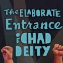 Aurora Theatre Company Presents THE ELABORATE ENTRANCE OF CHAD DEITY, 8/30-9/30