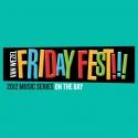 Van Wezel Announces BIRD STREET PLAYERS Added to FridayFest Summer Lineup