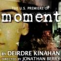 Jonathan Berry Set for US Premiere of MOMENT, Now thru 8/18 Video