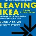 LEAVING IKEA Opens 6/8 at the Brooklyn Lyceum Video