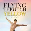 Paul Taylor Company Dancer Michael Apuzzo Writes FLYING THROUGH YELLOW Video