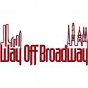 Way Off Broadway Announces MAY MUSICAL MADNESS Special
