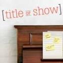 Northlight Theatre Presents TITLE OF SHOW, May 4 Video
