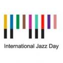 International Jazz Day to be Celebrated with All-Star Concerts in Paris, New Orleans  Video