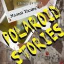 Heart & Dagger Productions Presents POLAROID STORIES, 6/30 - 6/14 Video