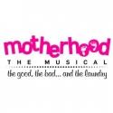 Chicago's MOTHERHOOD THE MUSICAL Announces Mother's Day Events Video