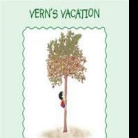 Children's Book, VERN'S VACATION, is Released
