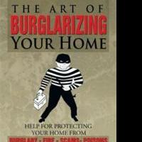 THE ART OF BURGLARIZING YOUR HOME is Released