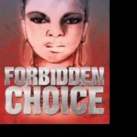 FORBIDDEN CHOICE is Released