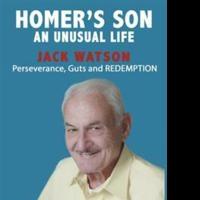Memoir Documents Rags to Riches True Story in HOMER'S SON: AN UNUSUAL LIFE