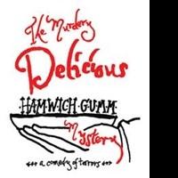 'The Murdery Delicious Hamwich Gumm Mystery' by Peter Halsey Sherwood is Released Video