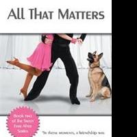Elaine E. Sherwood Explains ALL THAT MATTERS in New book